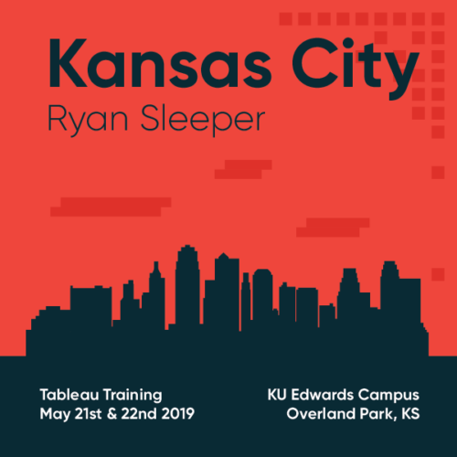Tableau Training with Ryan Sleeper Kansas City May 21 and 22 2019