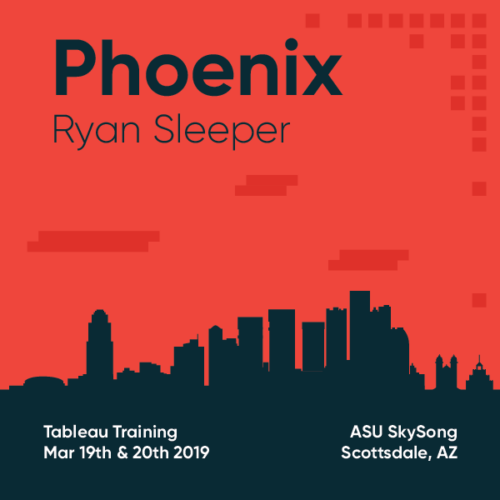 Tableau Training with Ryan Sleeper Phoenix March 19 and 20 2019